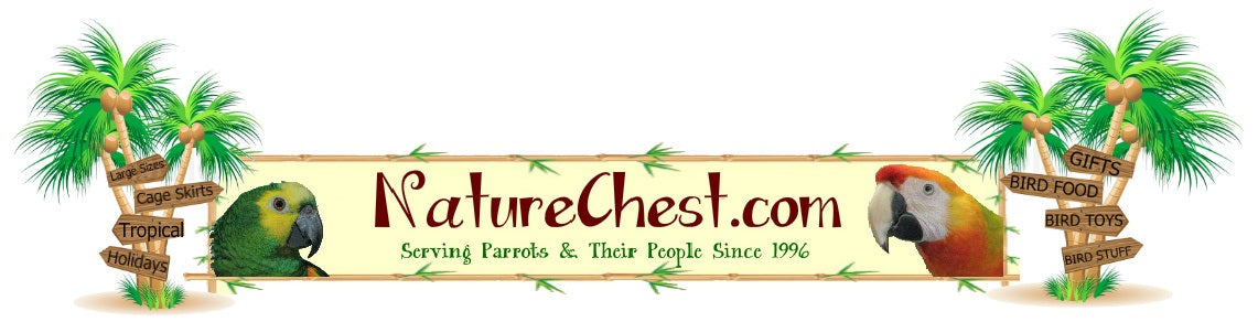 Shop NatureChest.com serving Parrots and their people since 1996